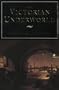The Victorian Underworld