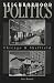 Neighborhood Politics: Chicago and Sheffield (Garland Reference Library of Social Science, Vol 1063)