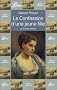 La Confession d'une jeune fille et autres textes