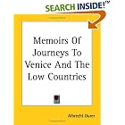 Memoirs Of Journeys To Venice And The Low Countries by Albrecht Durer