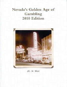 nevada's golden age of gambling - 2010 edition - al w. moe
