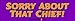 Sorry About That Chief - Funny Bumper Stickers (Large 14x4 inches)