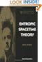 Entropic Spacetime Theory (K & E Series on Knots and Everything, Vol. 13)