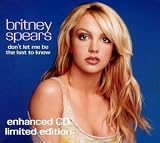 Don't Let Me Be The Last To Know [UK-Import] - Britney Spears