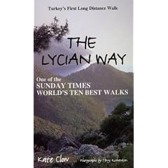 The Lycian Way: Turkey's First Long Distance Walk (Walking Guides to Turkey)