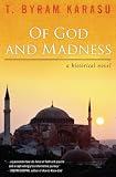 Of God and Madness: A Historical Novel