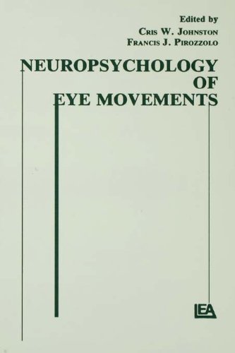 Neuropsychology of Eye Movement (Neuropsychology and Neurolinguistics Series)