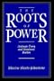 The Roots of Power