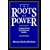 The Roots of Power