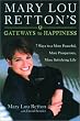 Mary Lou Retton's Gateways To Happiness : 7 Ways to a More Peaceful, More Prosperous, More Satisfying Life
