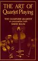 The Art of Quartet Playing: The Guarneri Quartet (Cornell Paperbacks)