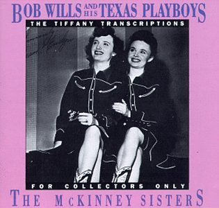 Bob Wills - The Tiffany Transcriptions/ The McKinney Sisters - Zortam Music