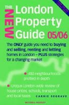 The New London Property Guide 2005/2006: The Only Guide You Need to Buying and Selling,Renting and Letting Homes in London (Mitchell Beazley Reference)