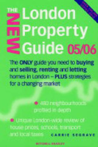 The New London Property Guide 2005/2006: The Only Guide You Need to Buying and Selling,Renting and Letting Homes in London (Mitchell Beazley Reference)