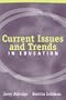 Current Issues and Trends in Education