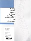 Nursing Practice Related to Spinal Cord Injury and Disorders: A Core Curriculum