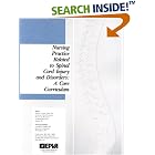 Nursing Practice Related to Spinal Cord Injury and Disorders: A Core Curriculum by Audrey Nelson, Cynthia P. Zejdlik, and Linda Love