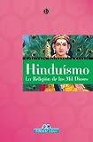 Hinduismo: La religion de los mil dioses (Religiones y cultos series)