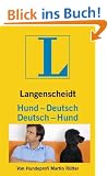 Hund - Deutsch, Deutsch - Hund: Vom Hundeliebhaber zum Hundeversteher