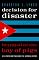 Decision for Disaster: Betrayal at the Bay of Pigs