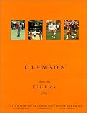  : Clemson-Where the Tigers Play: The History of Clemson University Athletics