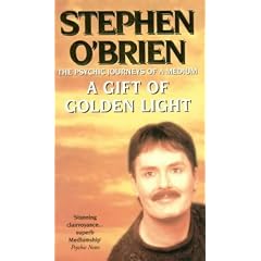A Gift of Golden Light: The Psychic Journeys of a Medium