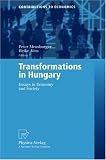Transformations in Hungary: Essays in Economy and Society (Contributions to Economics)