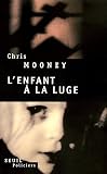 L'enfant &agrave; la luge - Chris Mooney