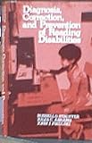 Diagnosis, correction, and prevention of reading disabilities
