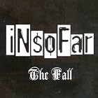 Fall by In So Far