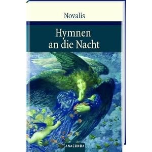 Hymnen an die Nacht. Hymnen, Lieder und andere Gedichte