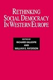 Rethinking Social Democracy in Western Europe (Journal of West European Politics)