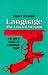 Language, the Loaded Weapon: The Use and Abuse of Language Today