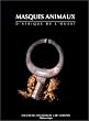 Masques animaux d'Afrique de l'Ouest, nouvelle �dition