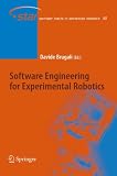 Software Engineering for Experimental Robotics (Springer Tracts in Advanced Robotics) 