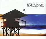 Survivor (I`m Always Here)