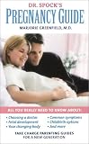 Dr. Spock's Pregnancy Guide: Take Charge Parenting Guides