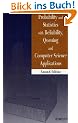 Probability and Statistics with Reliability, Queuing, and Computer Science Applications