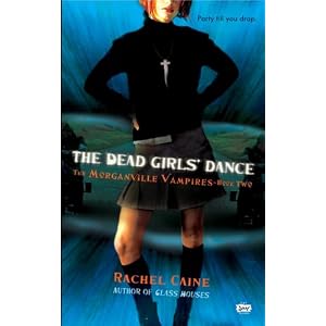 The Dead Girls' Dance (Morganville Vampires, Book 2) by Rachel Caine