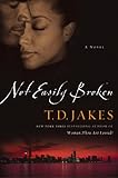 Not Easily Broken: A Novel