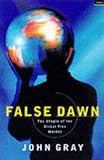 False dawn : the delusions of global capitalism
