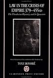 Law in the Crisis of Empire 379-455 Ad: The Theodosian Dynasty and Its Quaestors