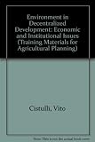 Environment in decentralized development : economic and institutional issues