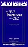 The Five Temptations of a CEO: A Leadership Fable