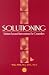 Solutioning: Solution-focused Interventions for Counselors