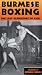 burmese2 - Burmese Boxing The Last Gladiators of Asia VHS