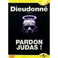 Dieudonn� : Pardon Judas !
