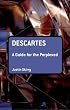 Descartes: A Guide for the Perplexed (Guides for the Perplexed)