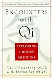 Encounters with Qi: Exploring Chinese Medicine