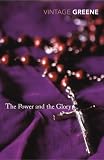 The Power and the Glory (Vintage Classics)(2005)